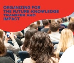 Organizing for the future-knowledge transfer and impact